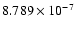 $ 8.789\times 10^{ -7}$