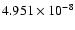 $ 4.951\times 10^{ -8}$