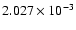 $ 2.027\times 10^{ -3}$