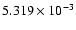 $ 5.319\times 10^{ -3}$