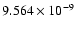 $ 9.564\times 10^{ -9}$