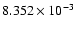 $ 8.352\times 10^{ -3}$