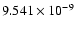 $ 9.541\times 10^{ -9}$