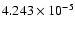 $ 4.243\times 10^{ -5}$