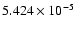 $ 5.424\times 10^{ -5}$