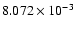 $ 8.072\times 10^{ -3}$