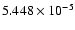 $ 5.448\times 10^{ -5}$