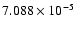 $ 7.088\times 10^{ -5}$