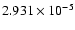 $ 2.931\times 10^{ -5}$