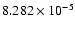 $ 8.282\times 10^{ -5}$