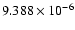 $ 9.388\times 10^{ -6}$