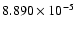 $ 8.890\times 10^{ -5}$