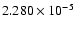 $ 2.280\times 10^{ -5}$