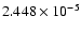 $ 2.448\times 10^{ -5}$