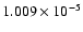 $ 1.009\times 10^{ -5}$