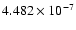 $ 4.482\times 10^{ -7}$