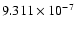 $ 9.311\times 10^{ -7}$