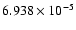 $ 6.938\times 10^{ -5}$