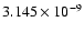 $ 3.145\times 10^{ -9}$
