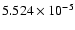 $ 5.524\times 10^{ -5}$