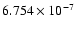 $ 6.754\times 10^{ -7}$