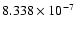 $ 8.338\times 10^{ -7}$