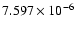 $ 7.597\times 10^{ -6}$