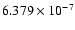 $ 6.379\times 10^{ -7}$