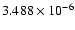 $ 3.488\times 10^{ -6}$