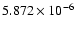$ 5.872\times 10^{ -6}$