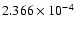 $ 2.366\times 10^{ -4}$