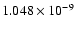 $ 1.048\times 10^{ -9}$