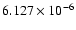 $ 6.127\times 10^{ -6}$