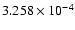 $ 3.258\times 10^{ -4}$