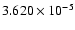 $ 3.620\times 10^{ -5}$
