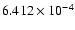 $ 6.412\times 10^{ -4}$