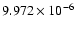 $ 9.972\times 10^{ -6}$