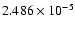 $ 2.486\times 10^{ -5}$