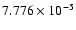 $ 7.776\times 10^{ -5}$