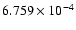 $ 6.759\times 10^{ -4}$