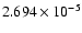 $ 2.694\times 10^{ -5}$
