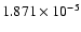 $ 1.871\times 10^{ -5}$