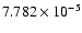 $ 7.782\times 10^{ -5}$