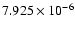 $ 7.925\times 10^{ -6}$