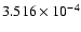 $ 3.516\times 10^{ -4}$