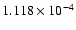 $ 1.118\times 10^{ -4}$