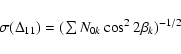 \begin{displaymath}\begin{array}{l}
\sigma (\Delta_{11}) = (\sum N_{0k} \cos^2 2\beta_{k})^{-1/2} \\
\end{array}\end{displaymath}
