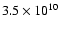 $3.5 \times 10^{10}$