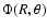 $\Phi(R,\theta)$