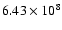 $6.43\times10^8$